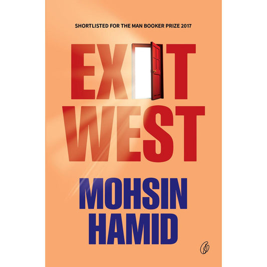 Exit West By Mohsin Hamid