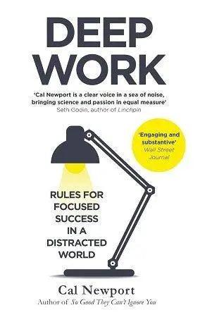 Deep Work: Rules for Focused Success in a Distracted World The Stationers