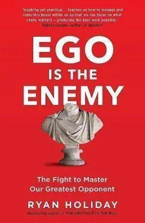 Ego Is the Enemy by Ryan Holiday The Stationers