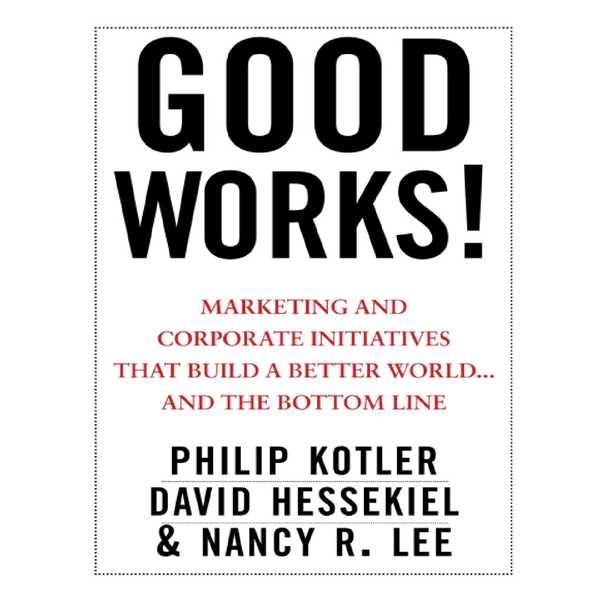 Good Works! by Philip Kotler RHBR