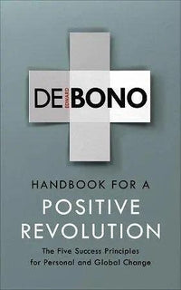 Handbook for a Positive Revolution by Edward de Bono The Stationers