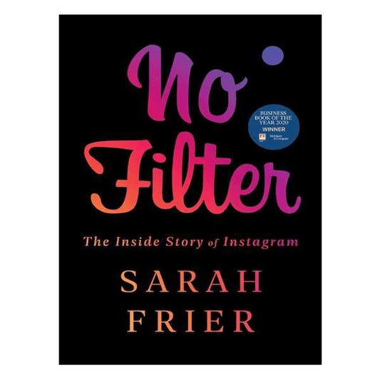 No Filter by Sarah Frier RHBR