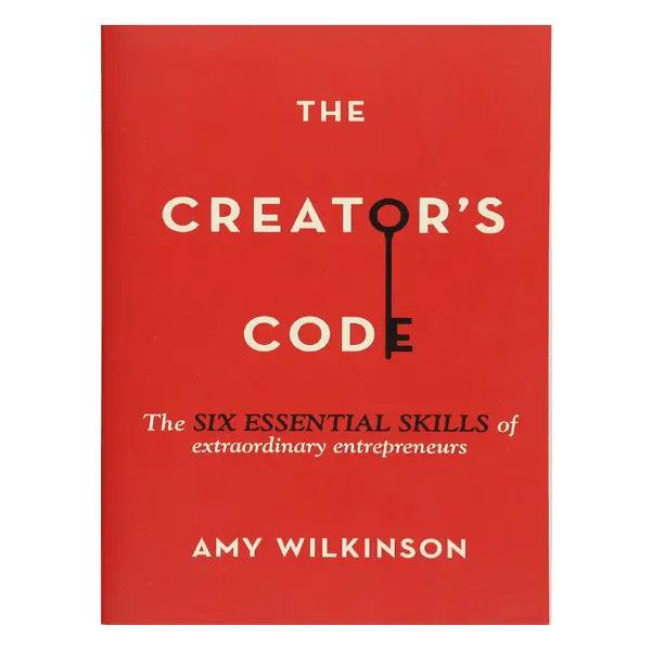 The Creators Code The Six Essential Skills of Extraordinary Entrepreneurs by Amy Wilkinson RHBR